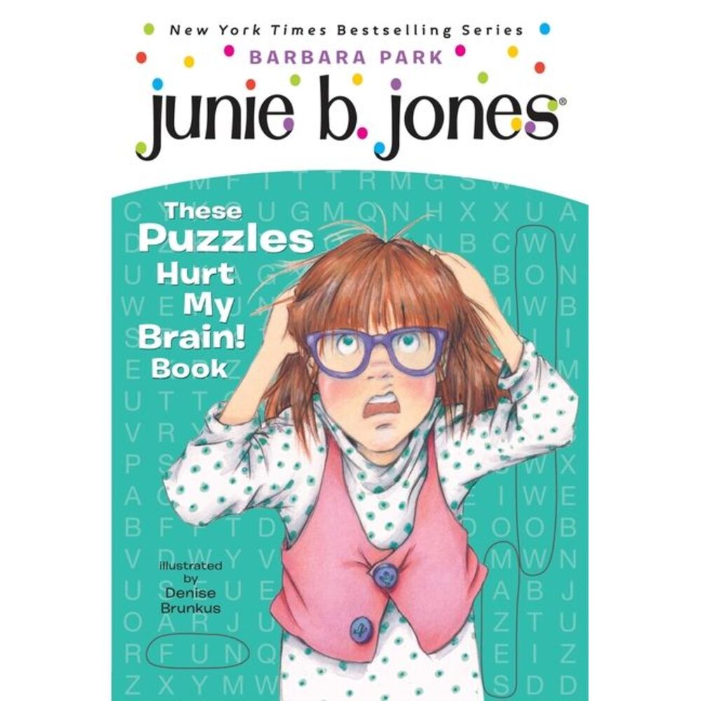Junie B. Jones: These Puzzles Hurt My Brain! Book -- Barbara Park
